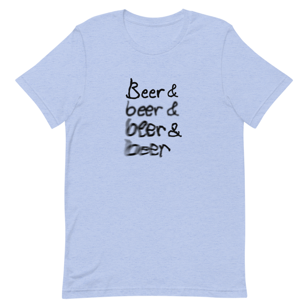 "Beer Beer Beer" T-Shirt