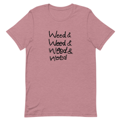"Weed Weed Weed" T-Shirt