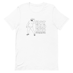 "Hot Dad Bod" T-Shirt