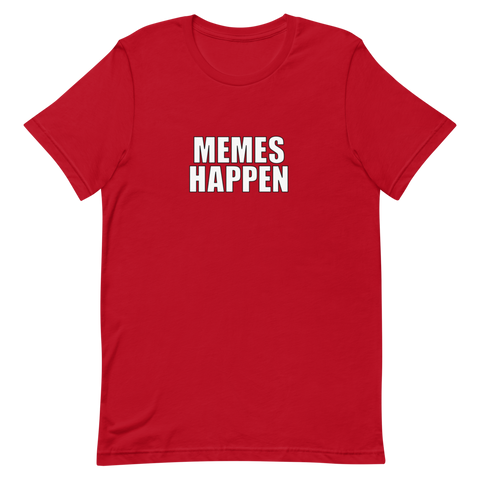 "Memes Happen" T-Shirt